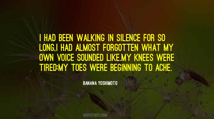 Walking In Silence Quotes #309975