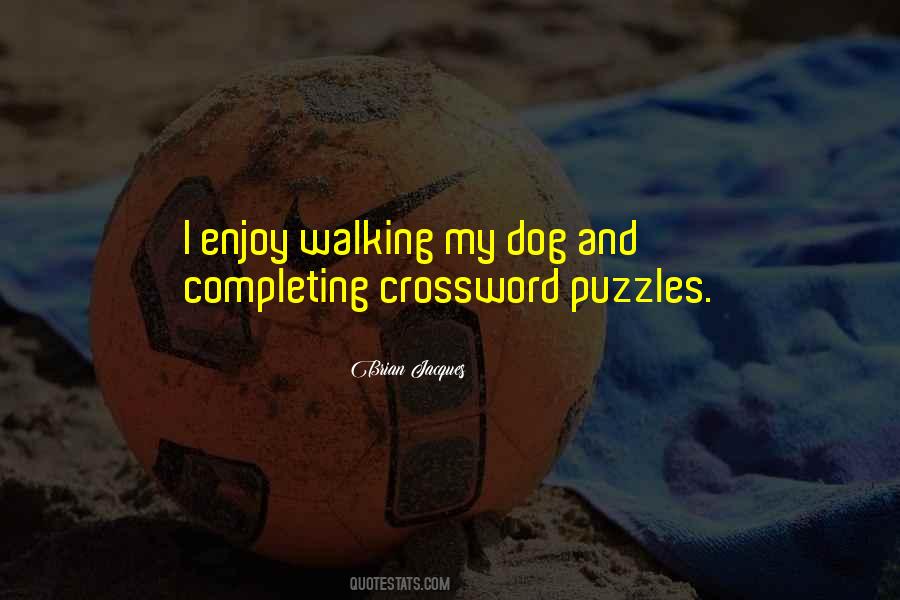 Walking My Dog Quotes #1348903