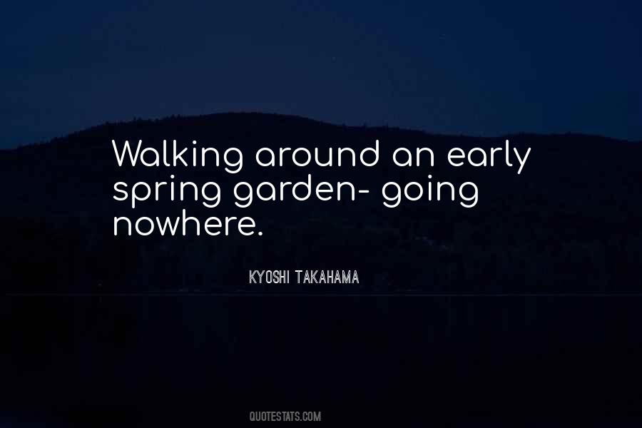 Walking Nowhere Quotes #885544 Walking Nowhere Quotes #885544