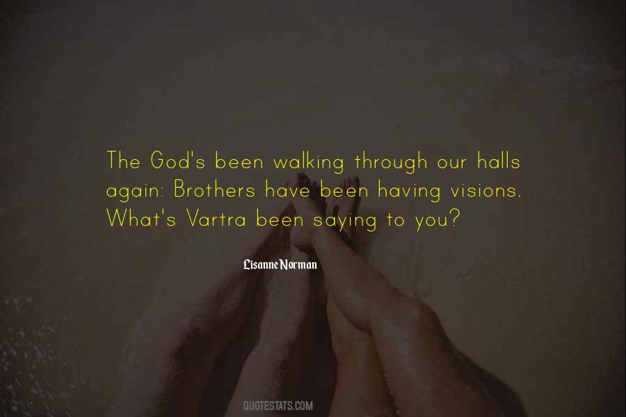 Walking The Halls Quotes #1811105