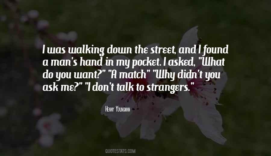 Walking The Street Quotes #237731