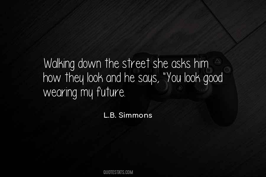 Walking The Street Quotes #557467