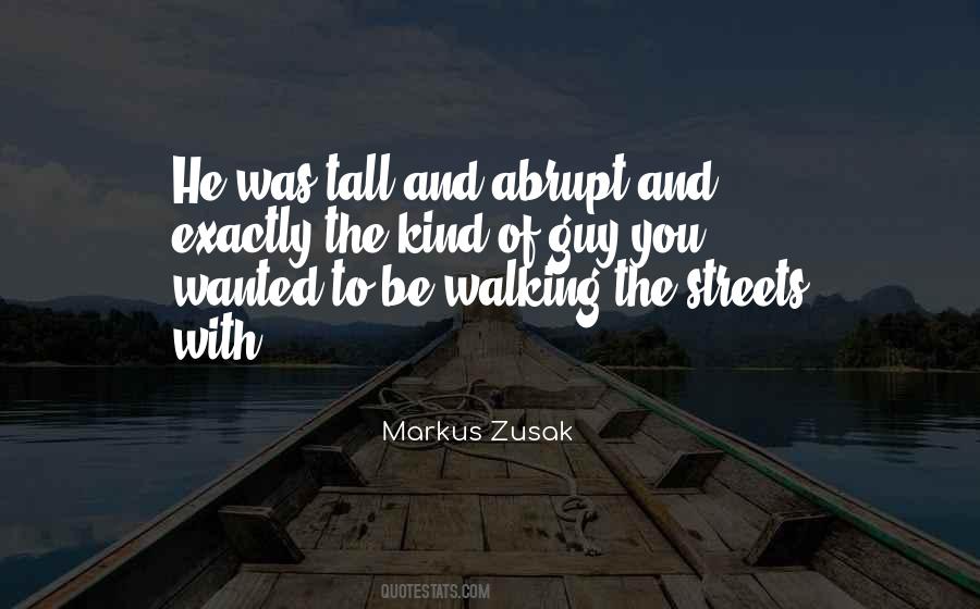 Walking The Streets Quotes #1250754