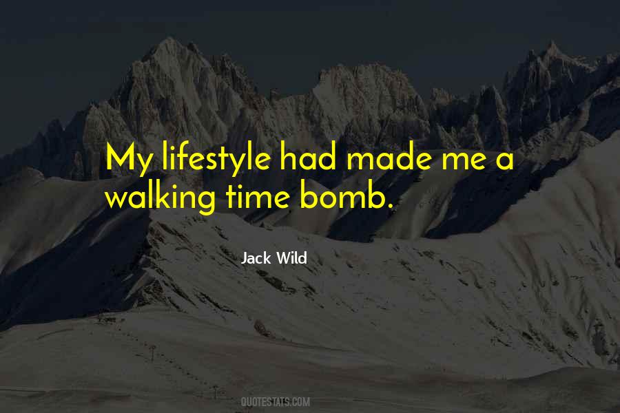 Walking Time Bomb Quotes #1460958