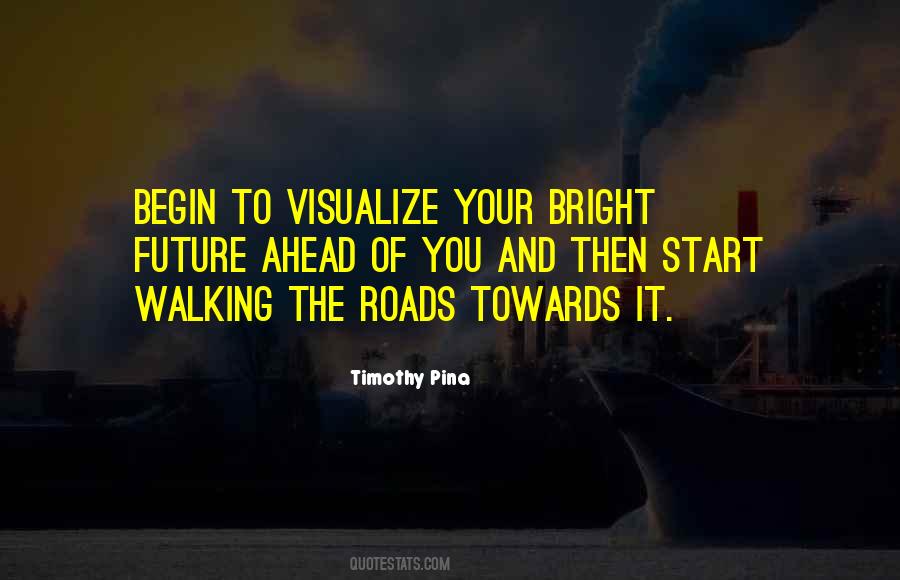 Walking Towards The Future Quotes #1601289