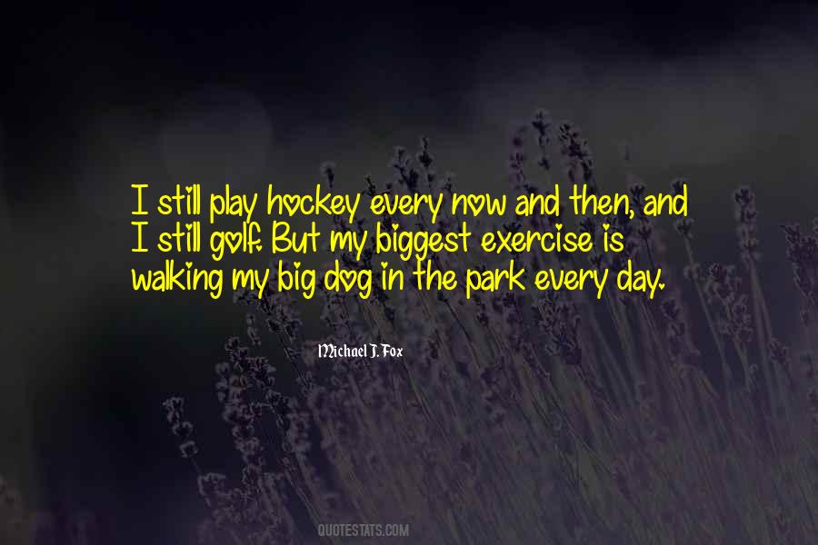 Walking With My Dog Quotes #1072990