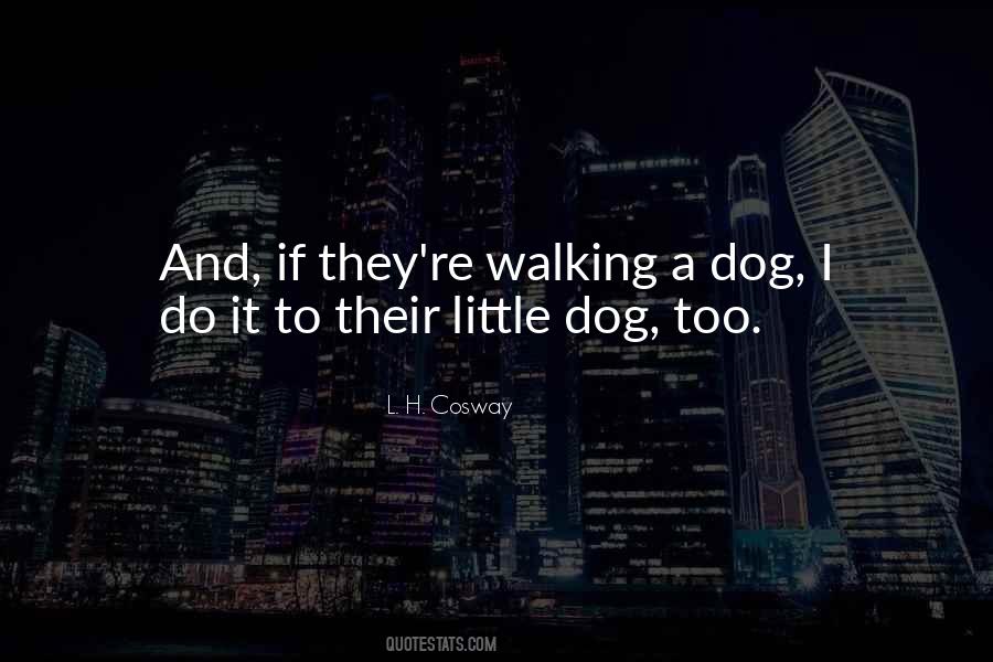 Walking With My Dog Quotes #1401393