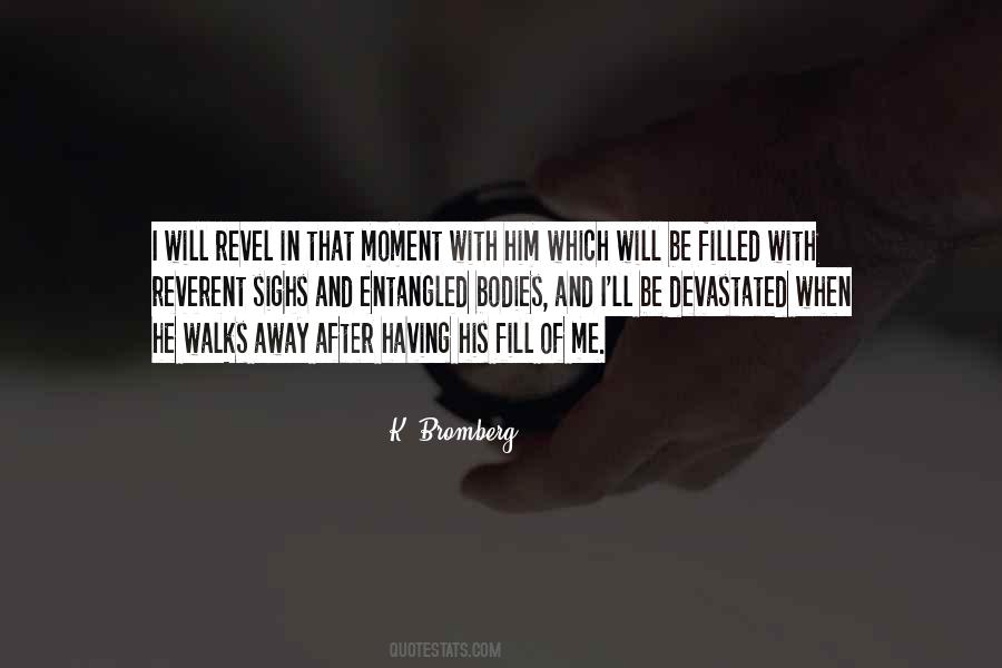 Walks Away Quotes #1179233