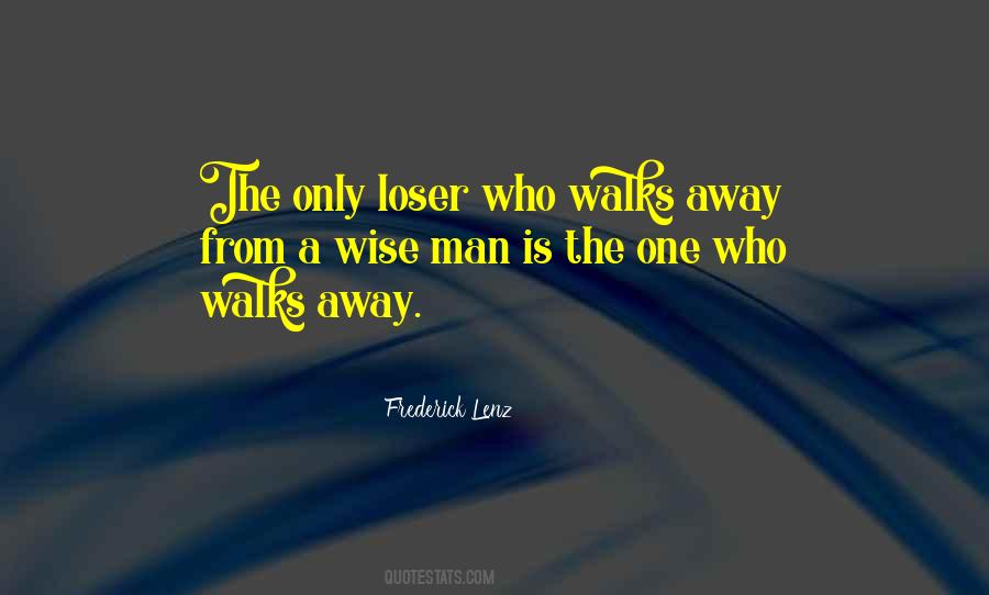 Walks Away Quotes #1830948