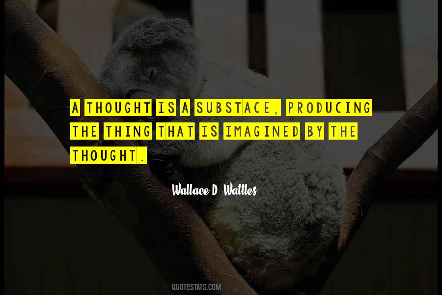 Wallace Wattles Quotes #392534