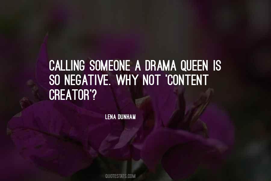 Quotes About Drama Queens #521177