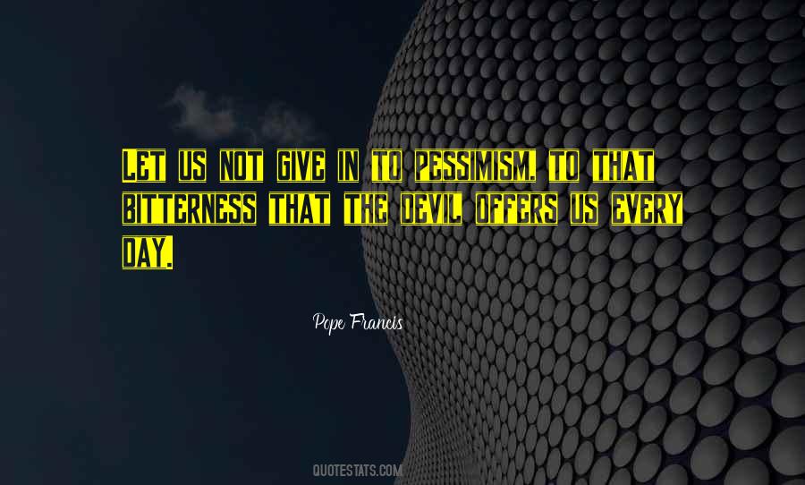 Quotes About Pessimism #1810913