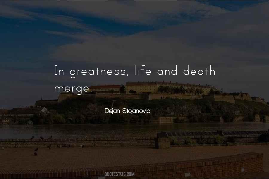 Quotes About Life And Death #1285861