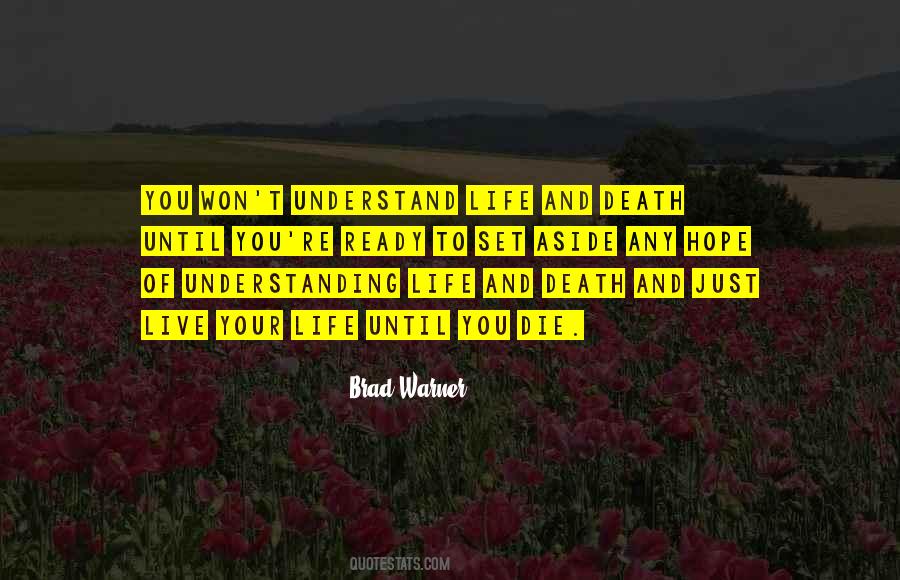 Quotes About Life And Death #1323934