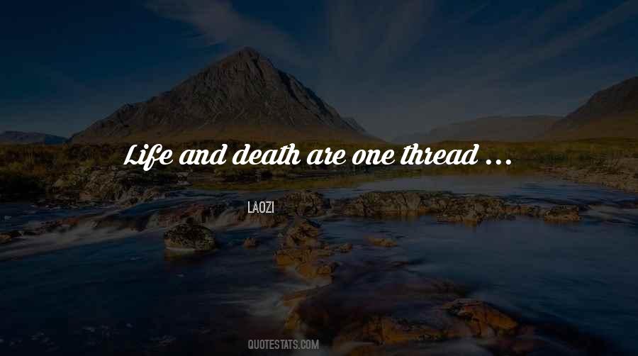 Quotes About Life And Death #1358607