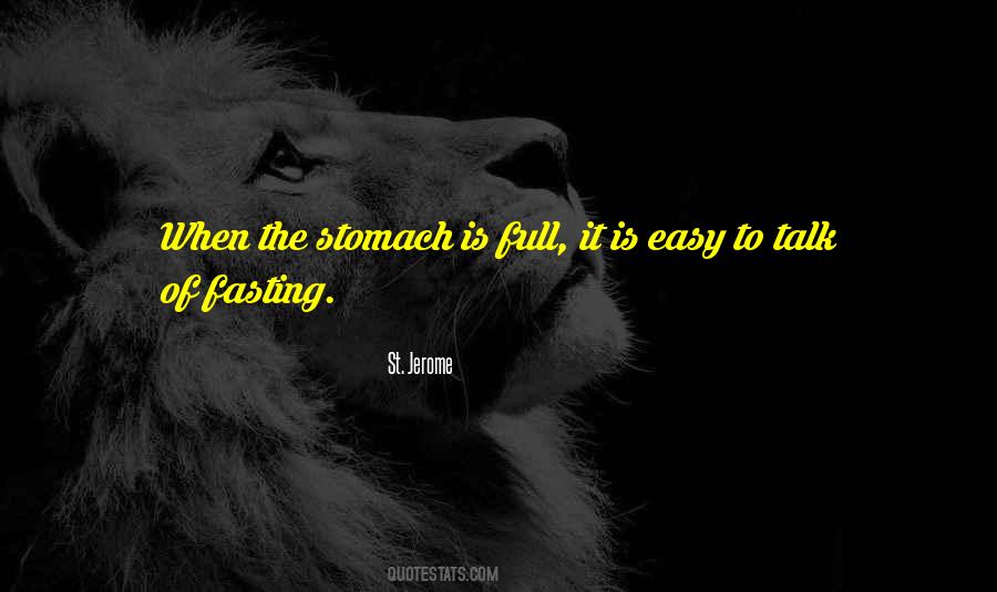 Quotes About Full Stomach #1589552