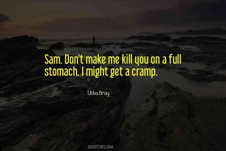 Quotes About Full Stomach #1804332