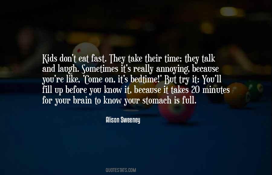 Quotes About Full Stomach #219323 Quotes About Full Stomach #219323