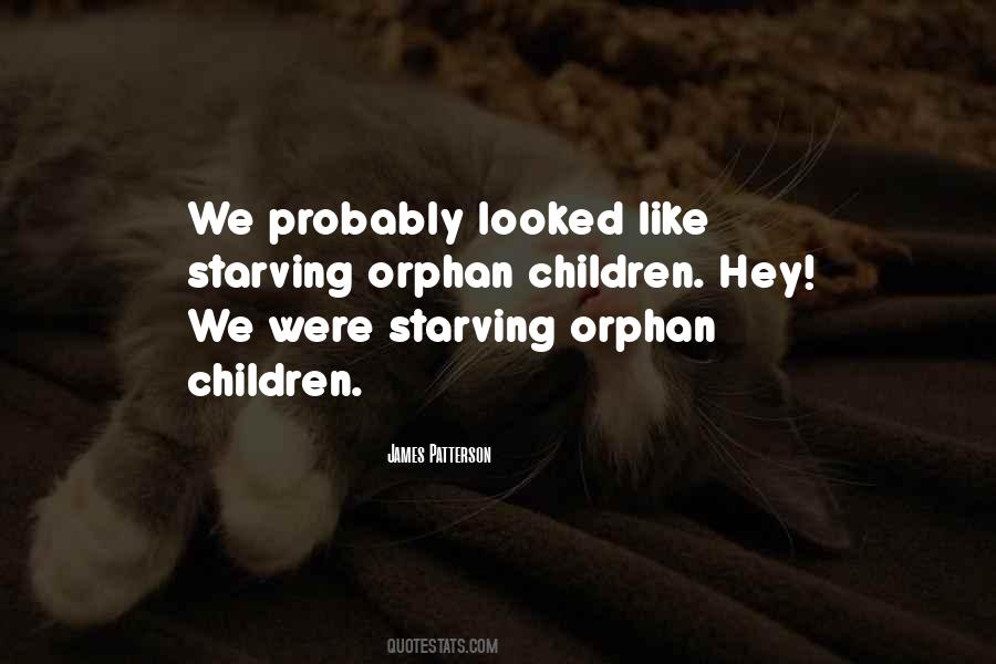 Quotes About Starving Children #1732044