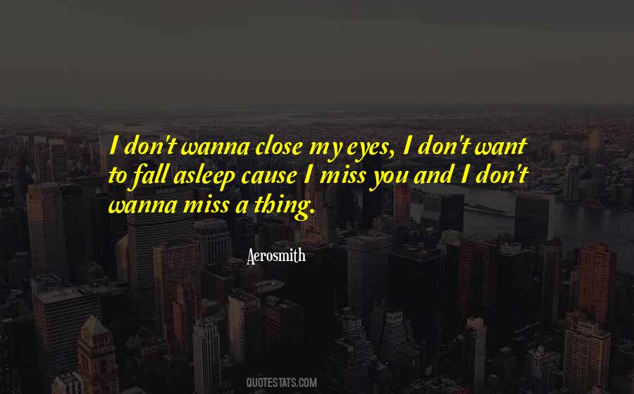 Wanna Be Close To You Quotes #806372