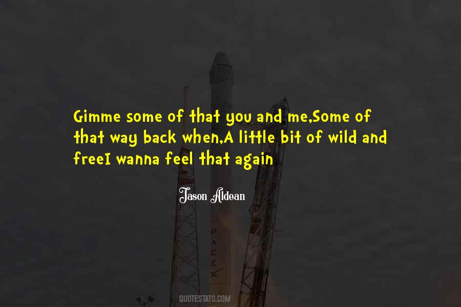 Wanna Be Free Quotes #844789