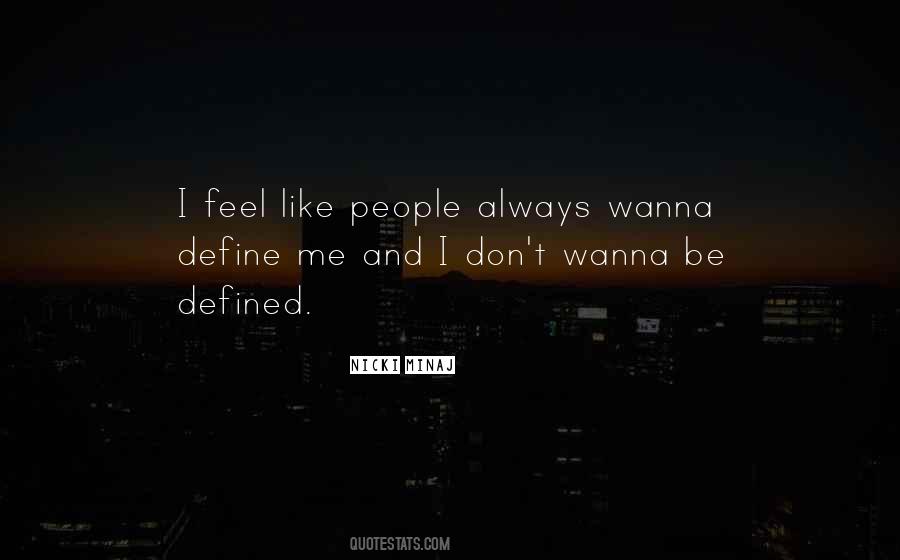 Wanna Be Like Me Quotes #1834047