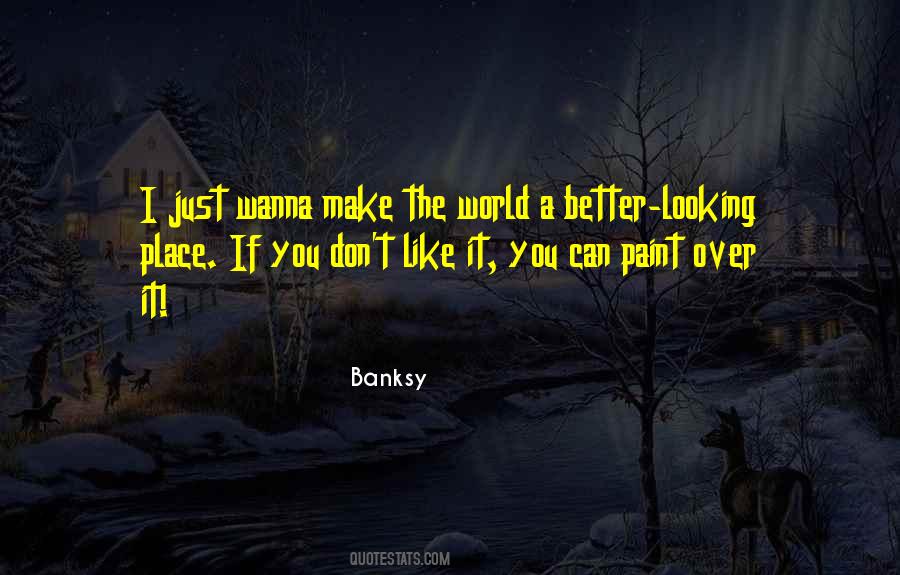 Wanna Be Like Me Quotes #18416