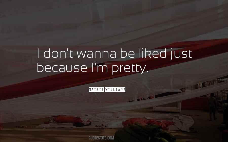 Wanna Be Quotes #1848226