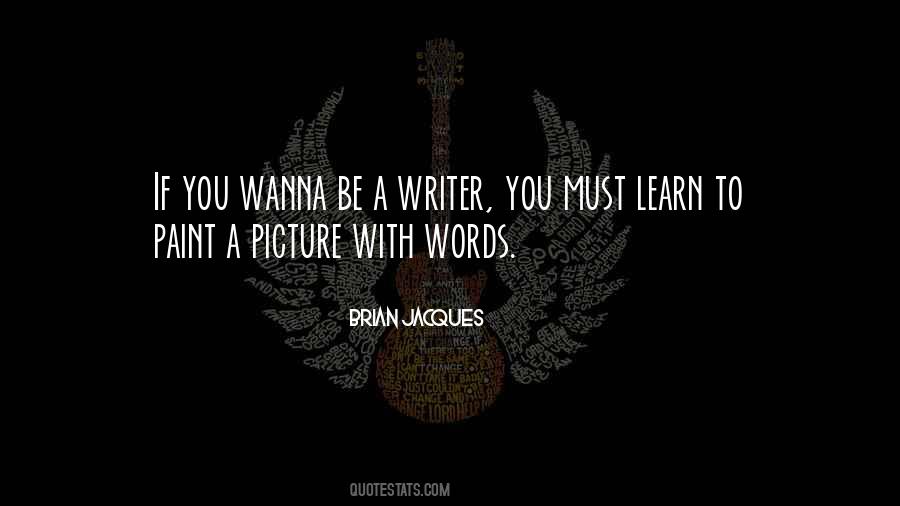 Wanna Be Quotes #859886