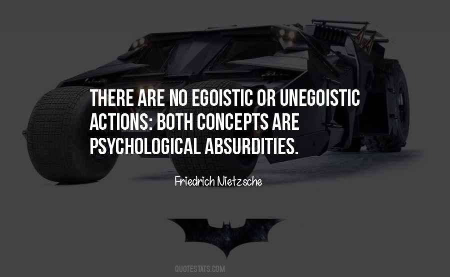 Quotes About Egoistic #437903