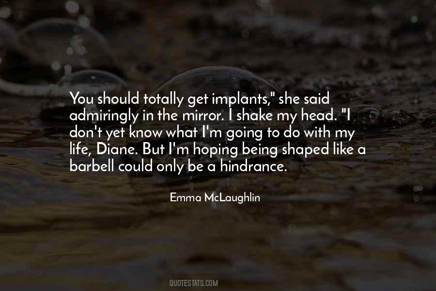 Quotes About Implants #1152388