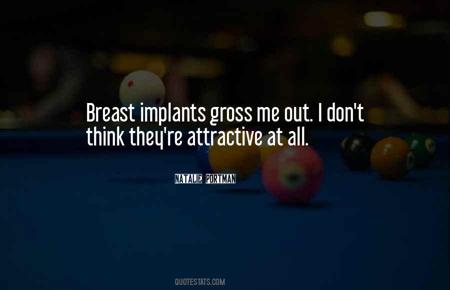 Quotes About Implants #1411462