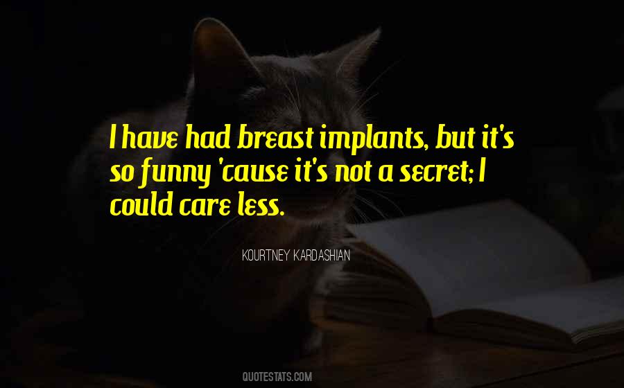 Quotes About Implants #1835599