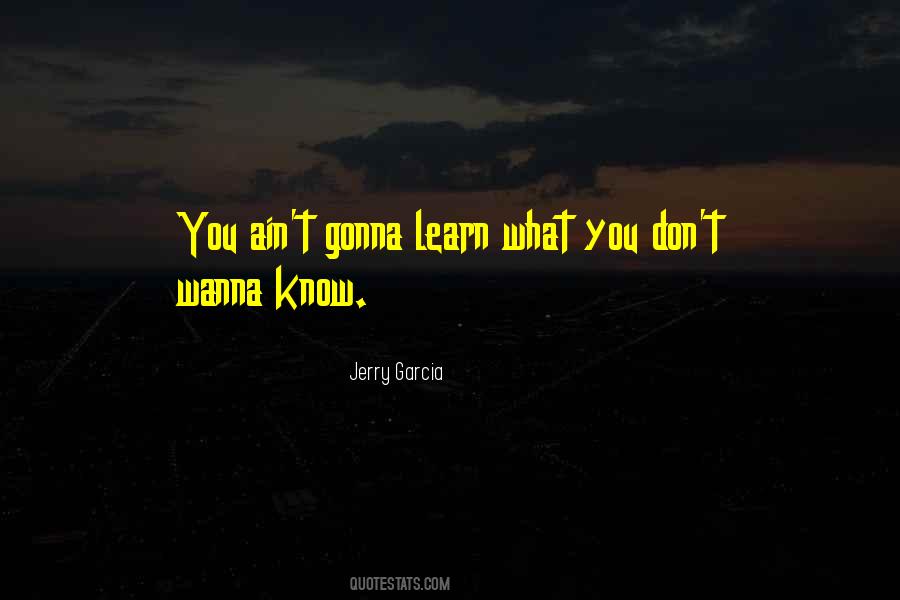 Wanna Know You Quotes #539172