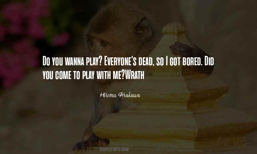 Wanna Play With Me Quotes #311957