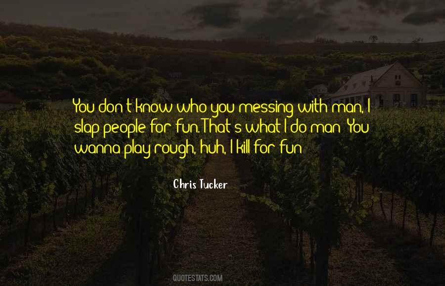 Wanna Play With Me Quotes #456824