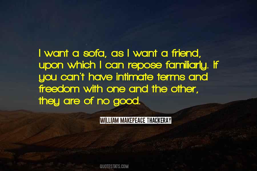 Want A Good Friend Quotes #532759