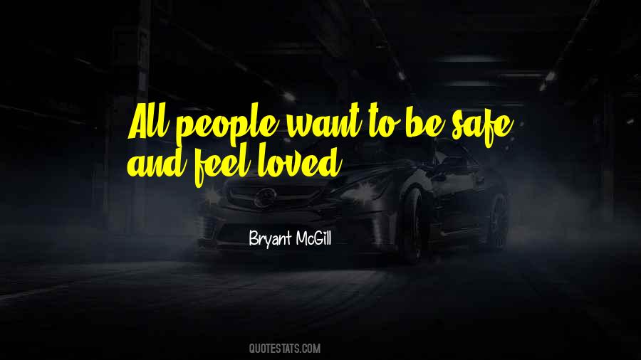 Want Feel Loved Quotes #263586