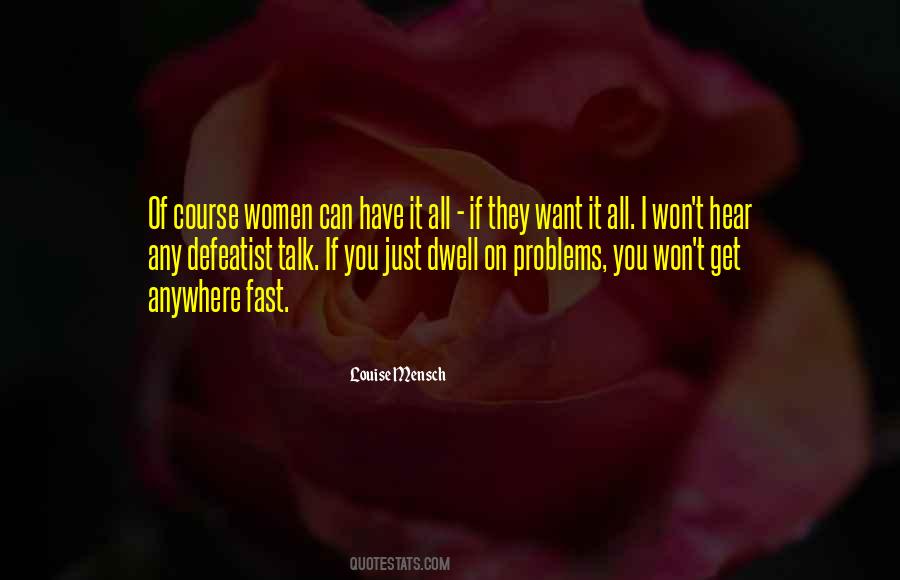 Want It All Quotes #1872037