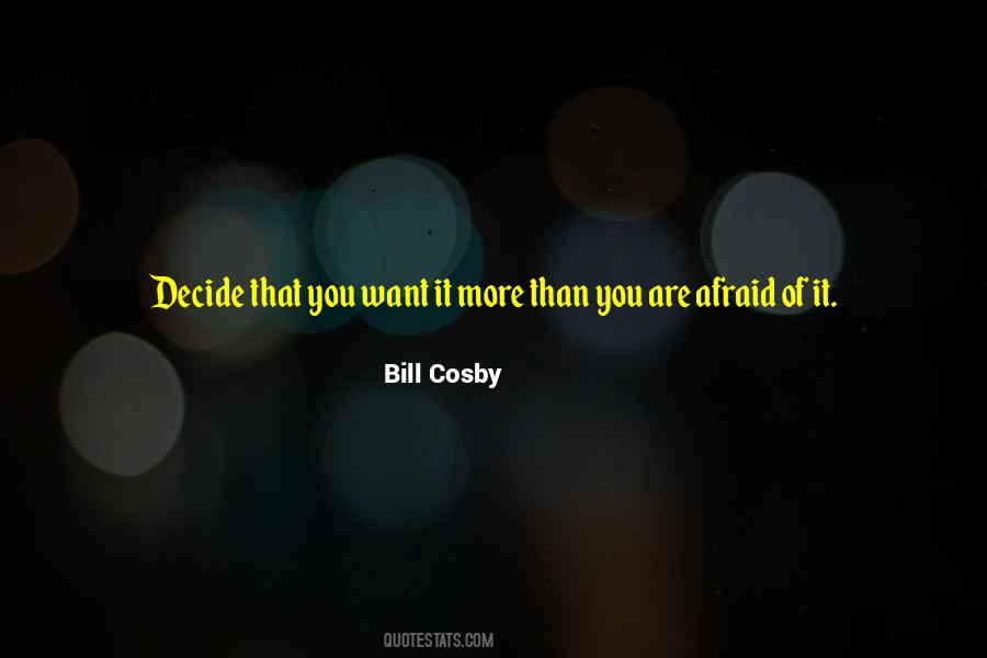 Want It More Quotes #1215924