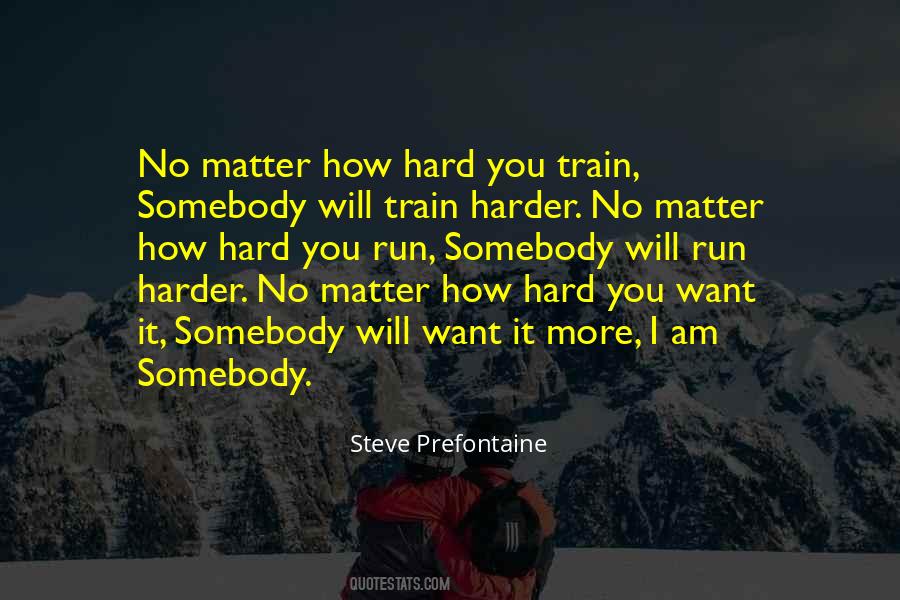 Want It More Quotes #1630222
