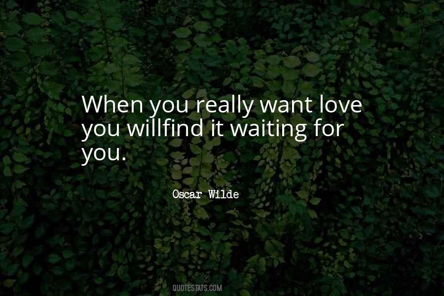 Want Love You Quotes #509417