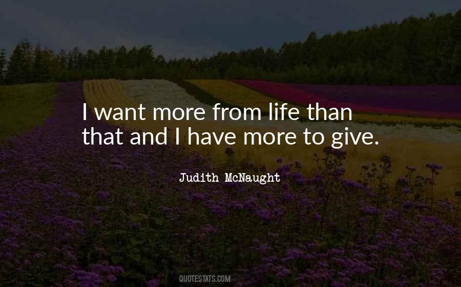 Want More From Life Quotes #498062
