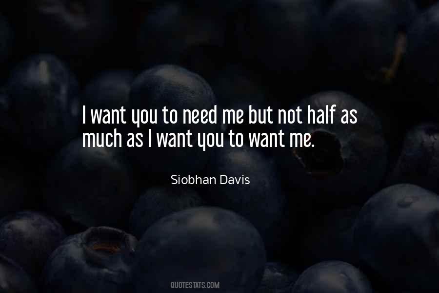 Want Need Love Quotes #481964