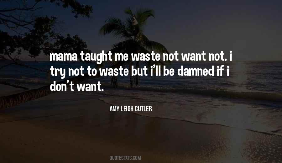 Want Not Quotes #1199272