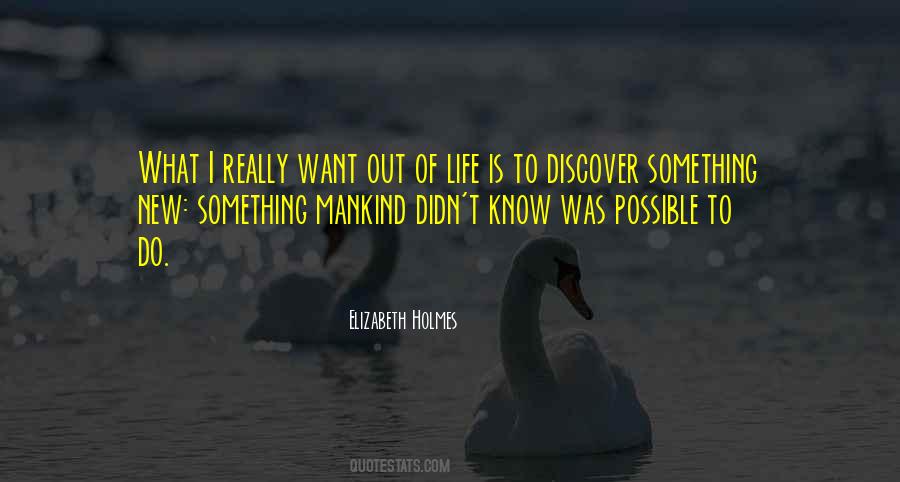 Want Out Of Life Quotes #1185157