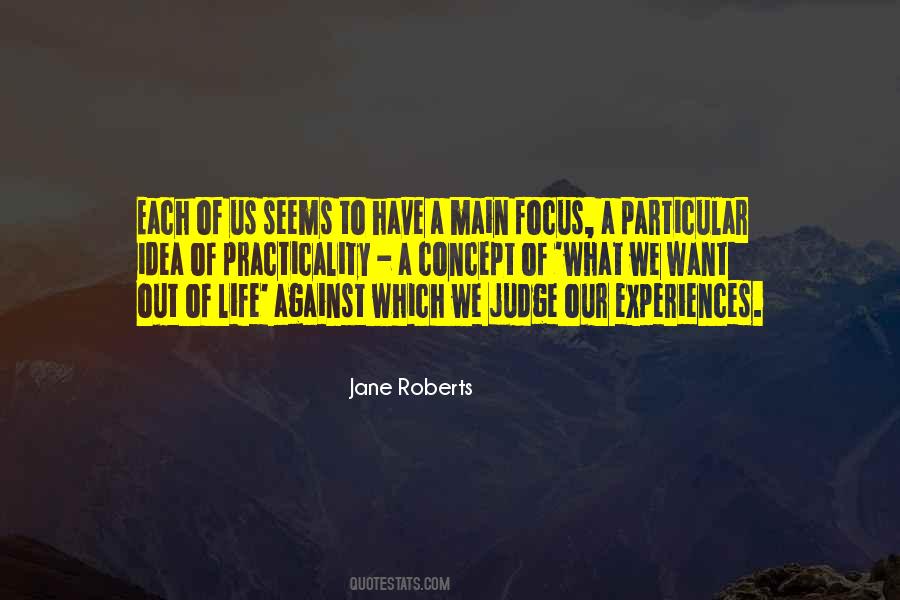 Want Out Of Life Quotes #1317129