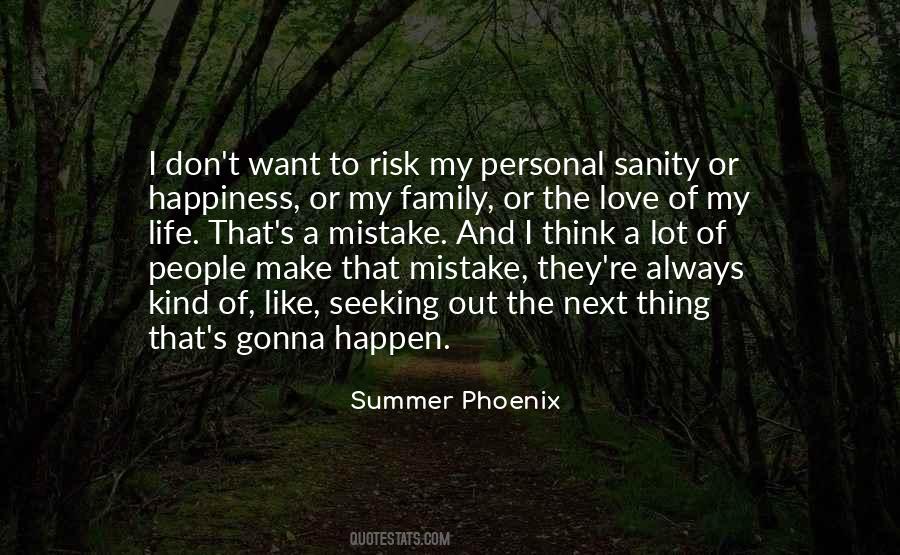 Want Out Of Life Quotes #152438