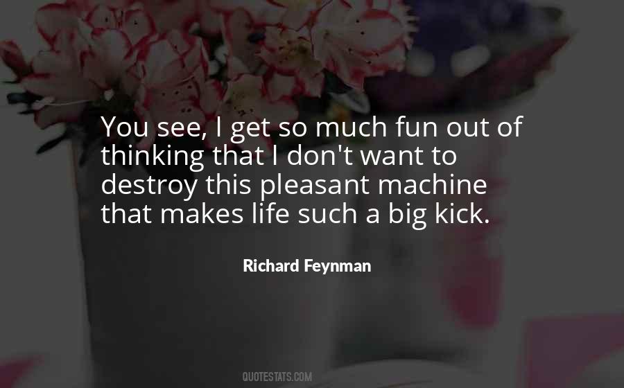 Want Out Of Life Quotes #160870