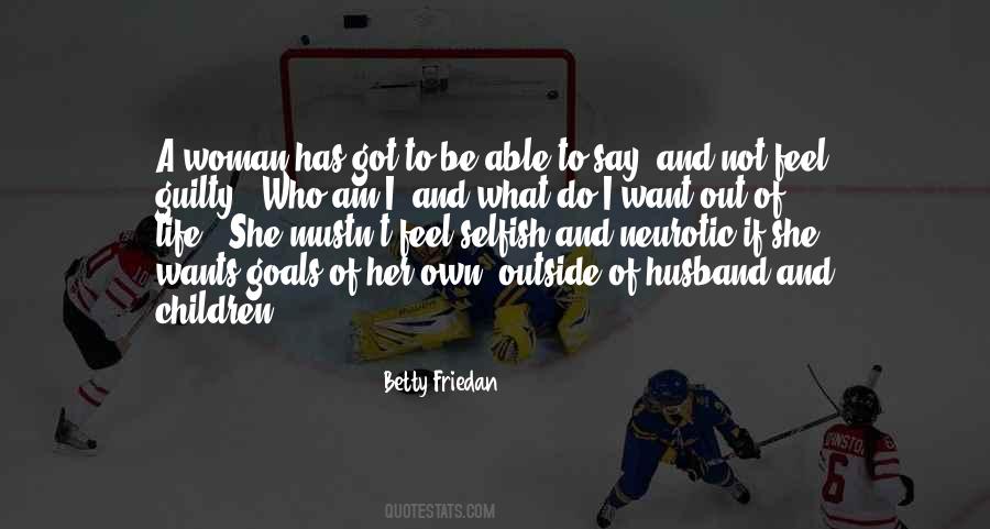 Want Out Of Life Quotes #1671156